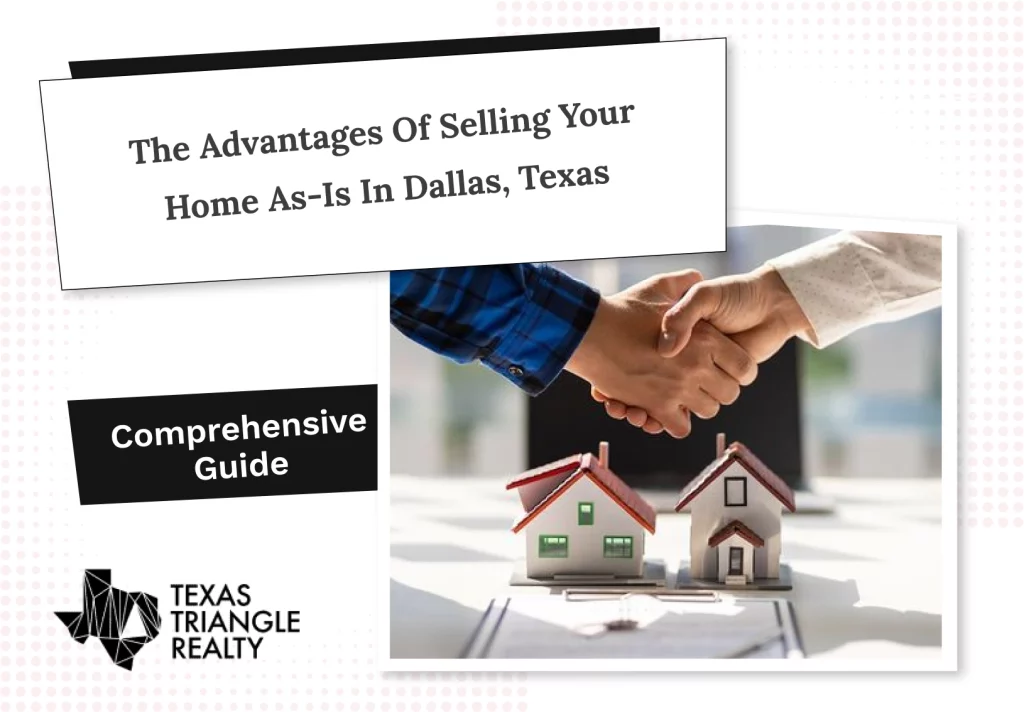 The Advantages of Selling Your Home As-Is in Dallas, Texas
