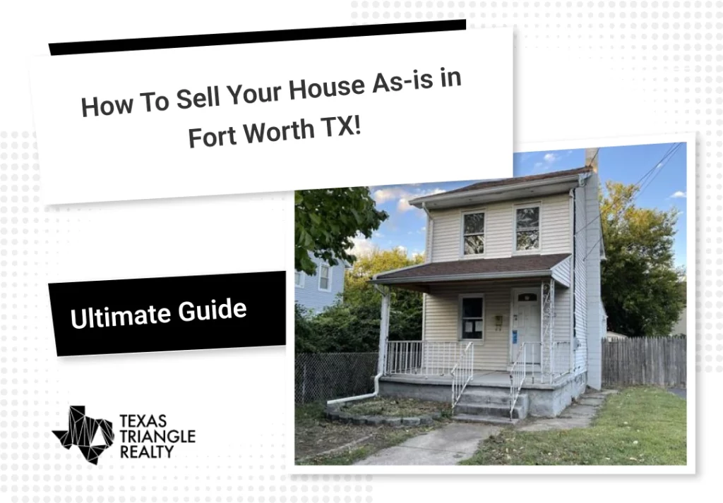 Sell Your House As-Is In Fort Worth TX