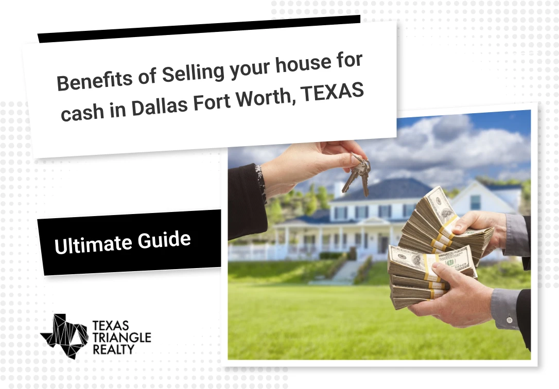 Benefits Of Selling Your House For Cash In Dallas Fort Worth, TEXAS